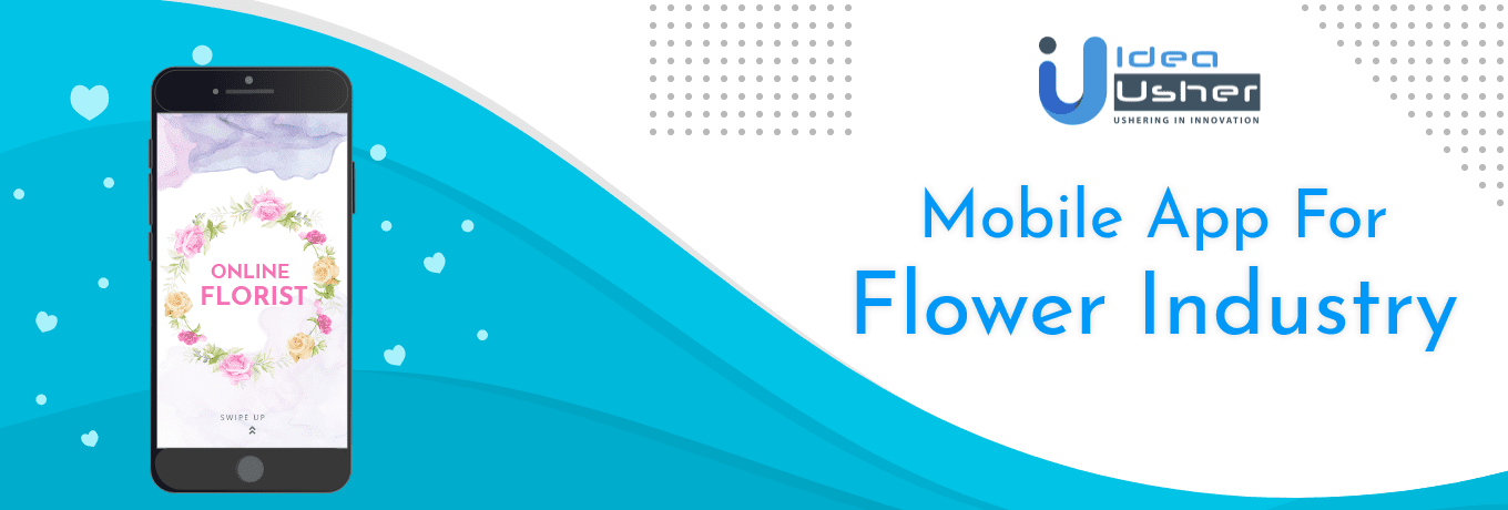 Scope of the Flower Industry: Why to Develop Apps Like Urbanstems, and Bouqs Delivery?