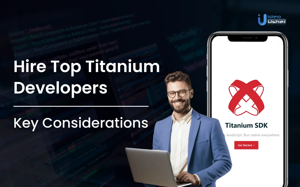 Hire Top Titanium Developers - Key Considerations