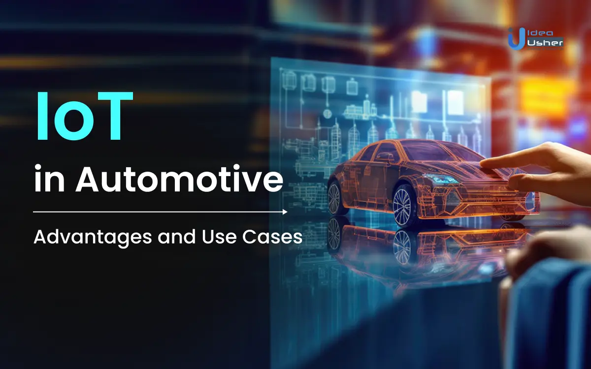 IoT in Automotive: Advantages and Use Cases