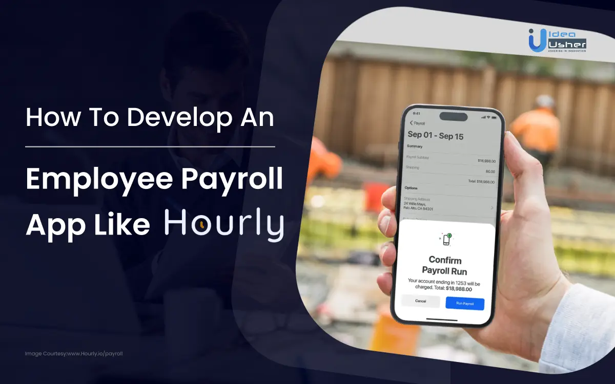 How To Develop A Employee Payroll App Like Hourly_ Features And Challenges