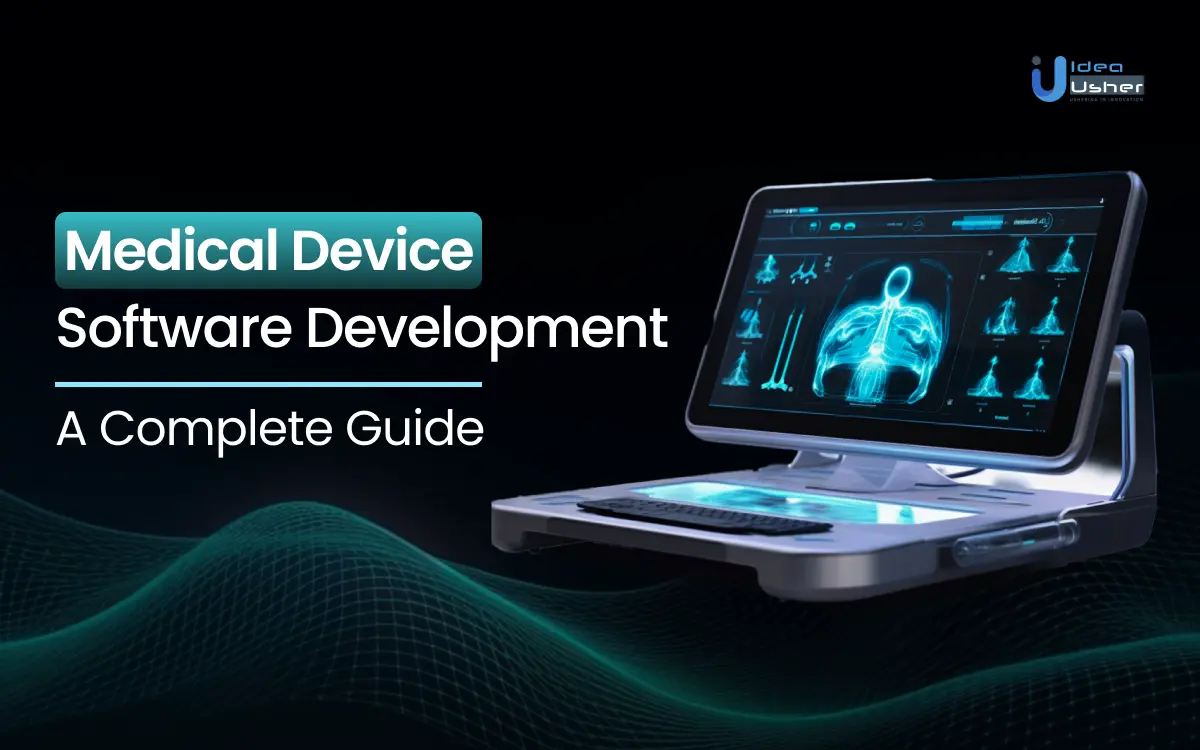 Medical Device Software Development - A Complete Guide