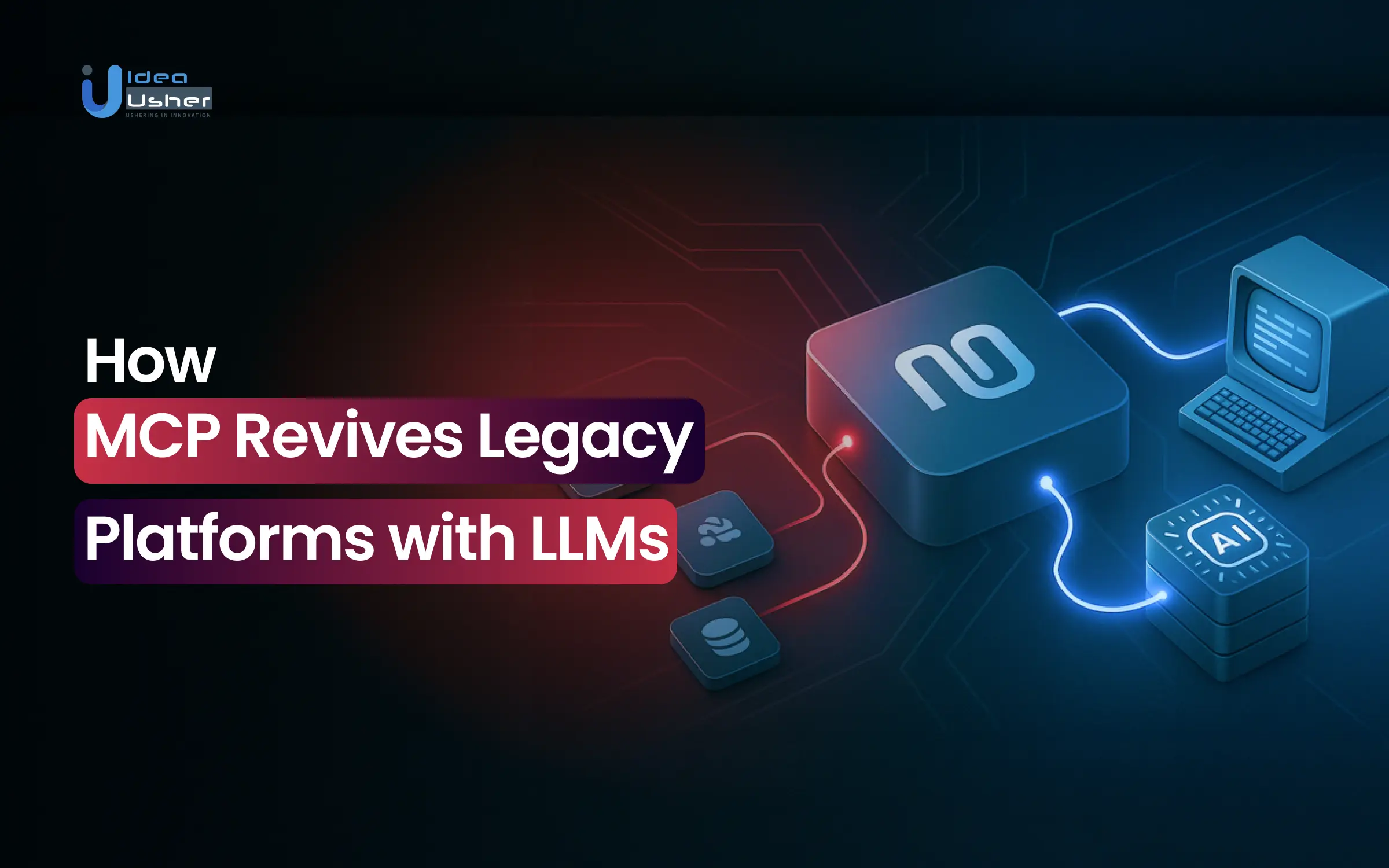 How MCP Revives Legacy Platforms with LLMs?