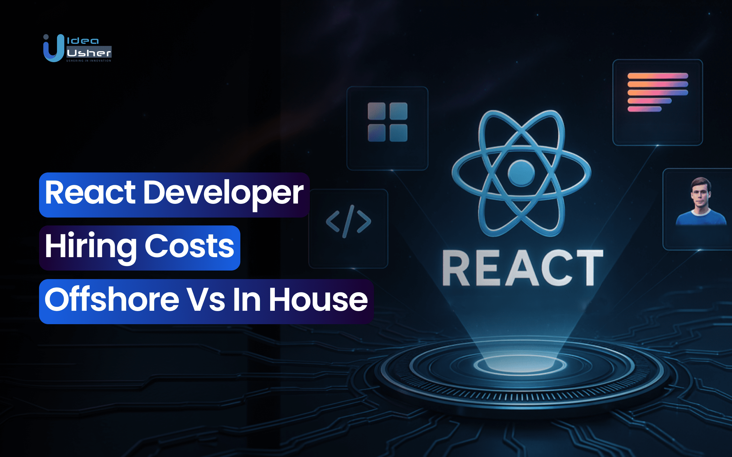 React Developer Hiring Costs Offshore Vs In House