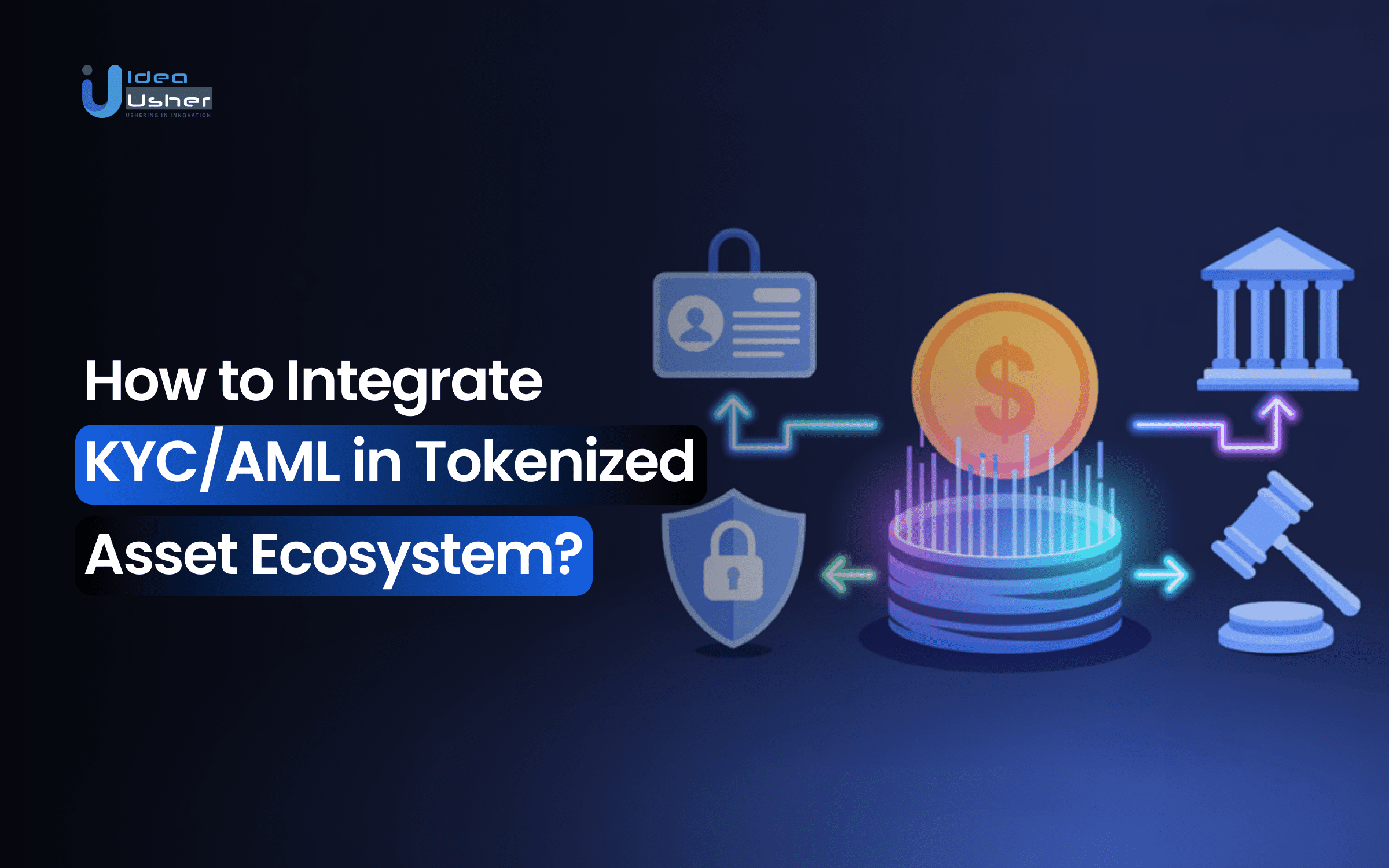 How to Integrate KYC/AML in Tokenized Asset Ecosystems?