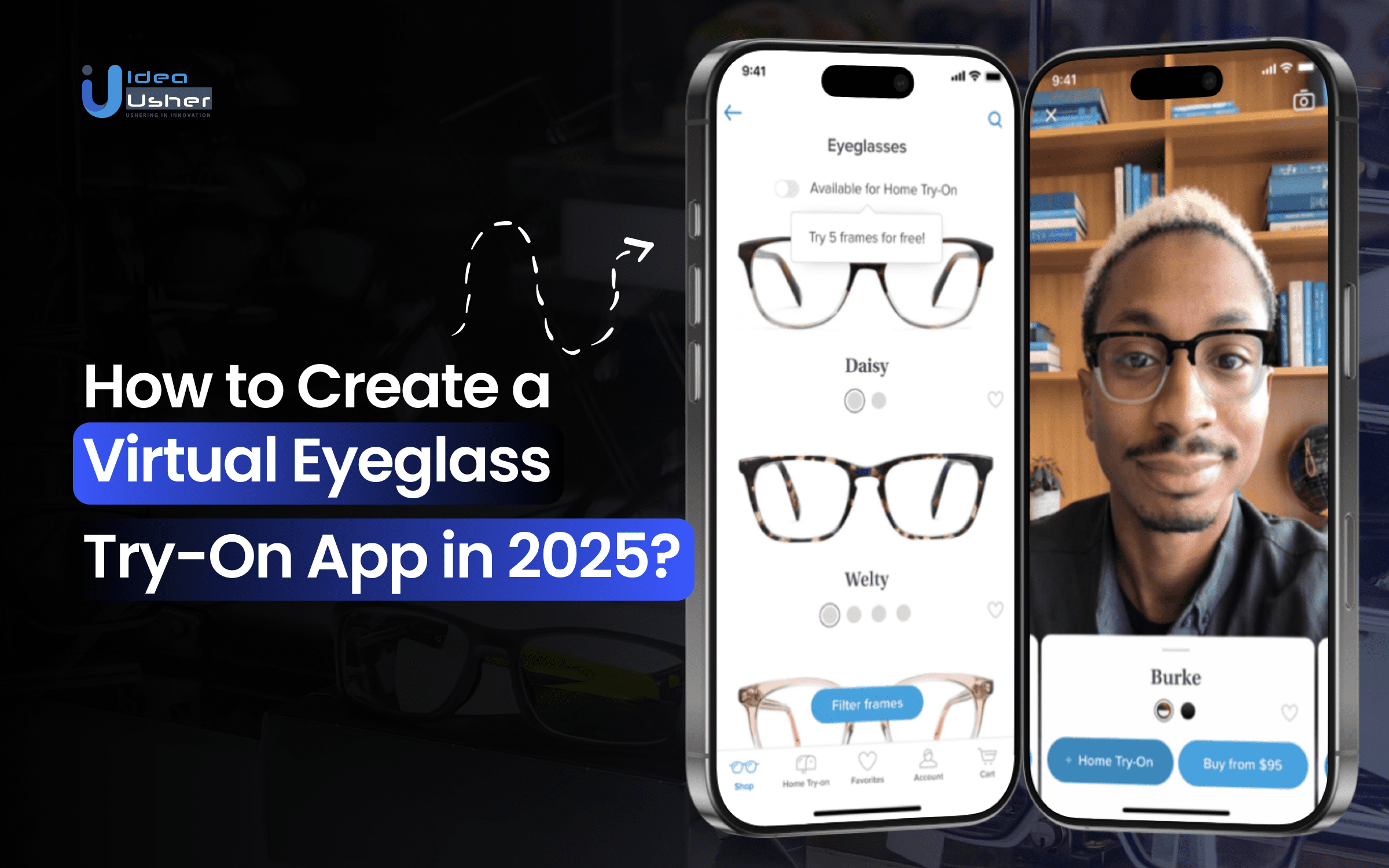 How to Create a Virtual Eyeglass Try-On App in 2025?