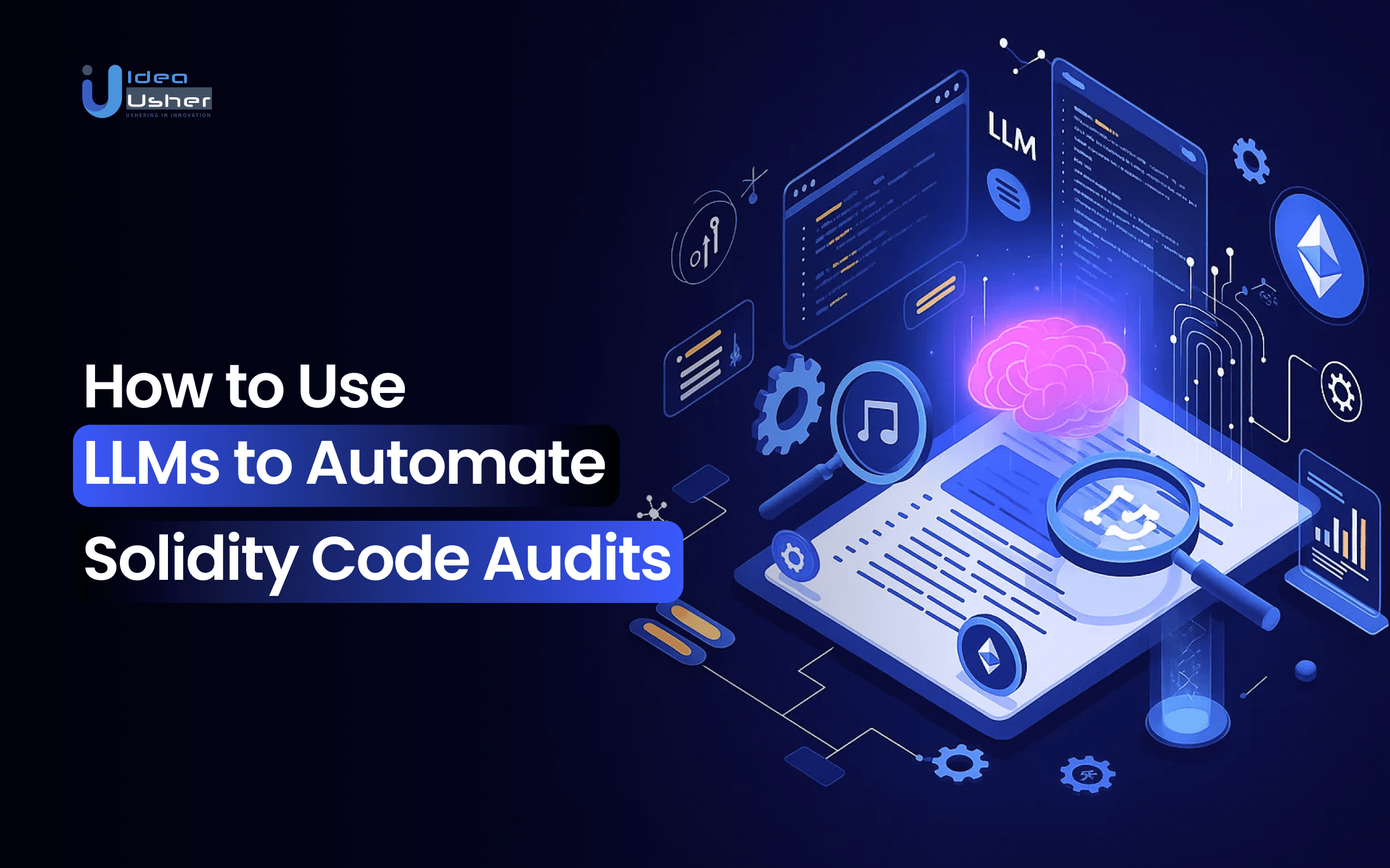 How to Use LLMs to Automate Solidity Code Audits
