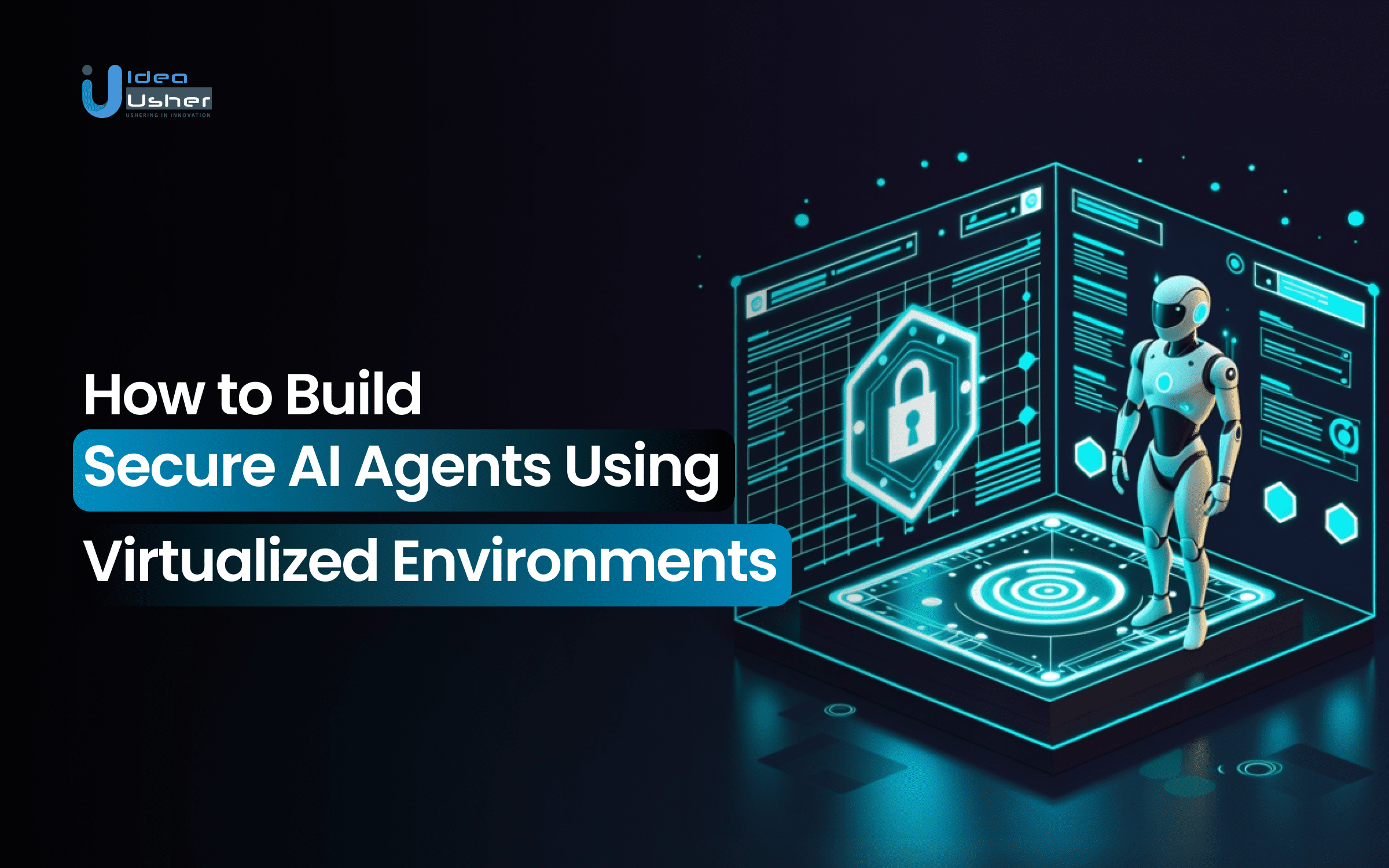 How to Build Secure AI Agents Using Virtualized Environments