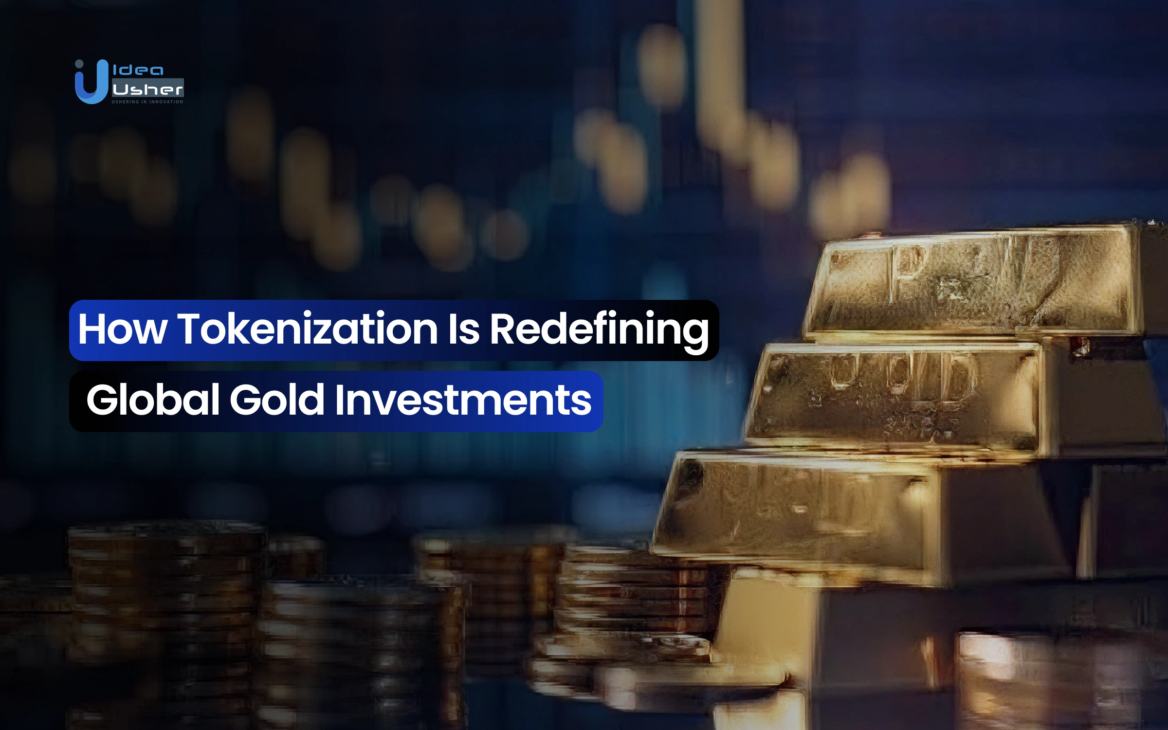 How Tokenization Is Redefining Global Gold Investments