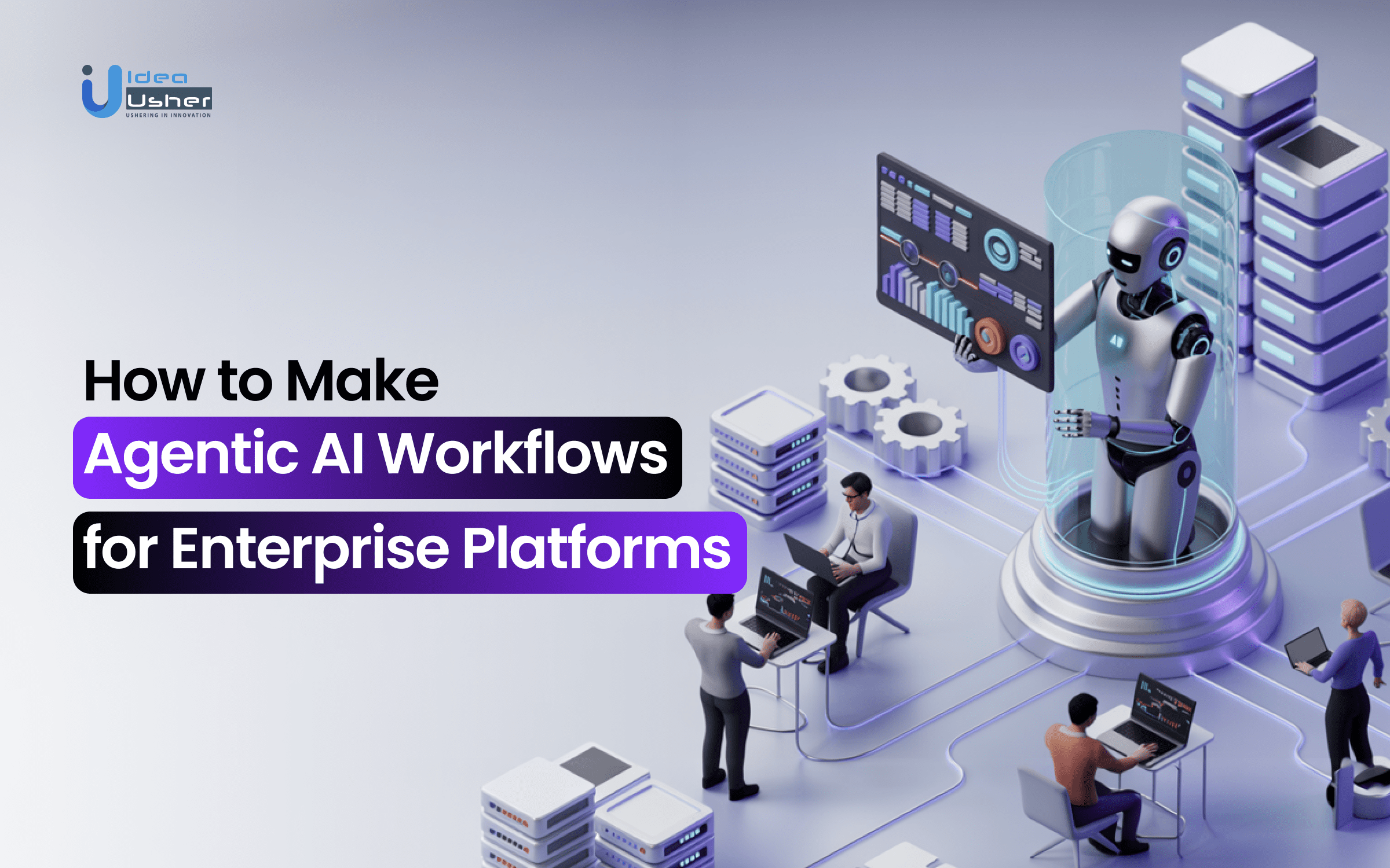 How to Make Agentic AI Workflows for Enterprise Platforms