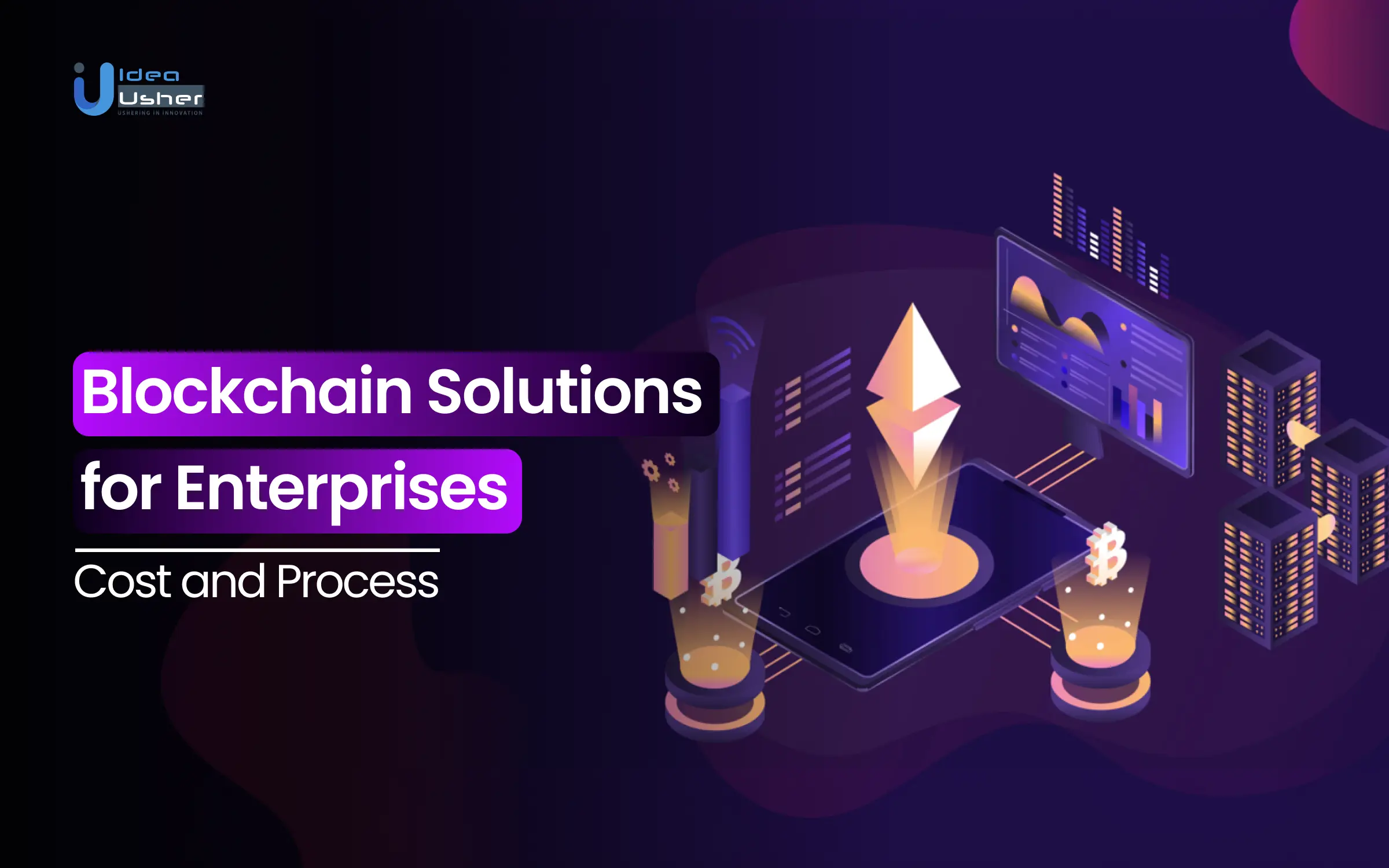 Blockchain Solutions for Enterprises - Types And Process