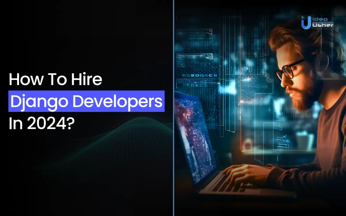 Hire Django Developers in 2024