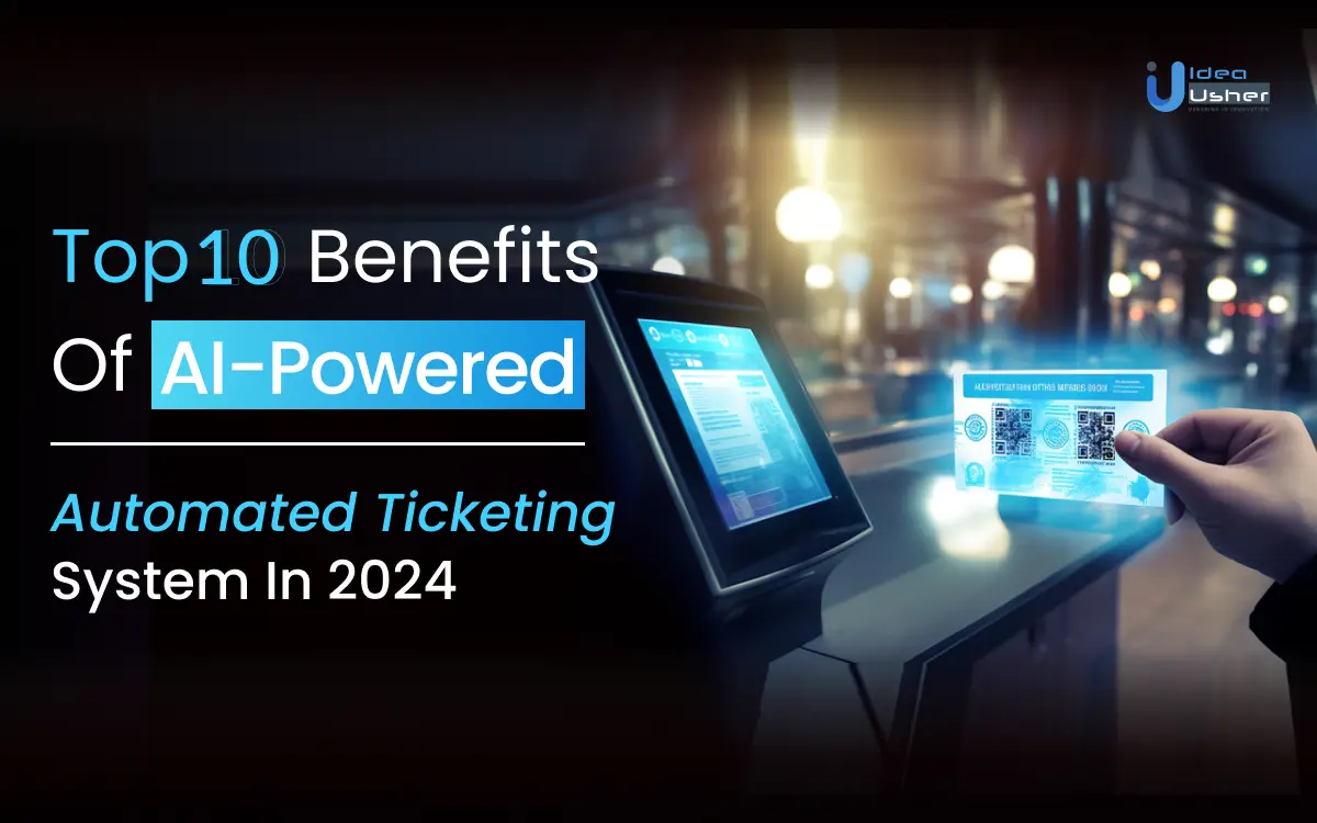 Benefits of AI-Powered Automated Ticketing System