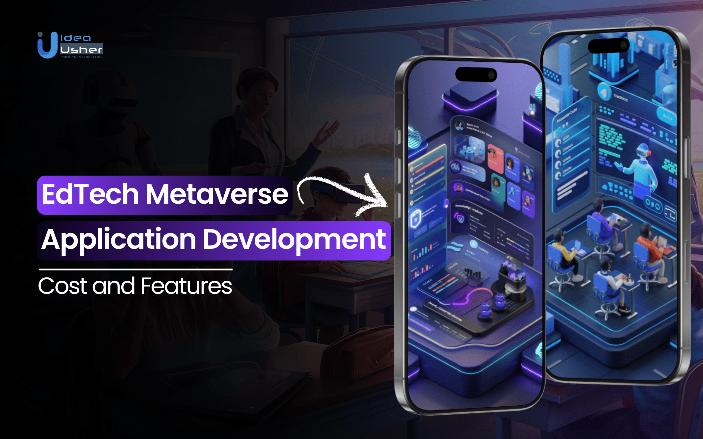 EdTech Metaverse Application Development - Cost and Features