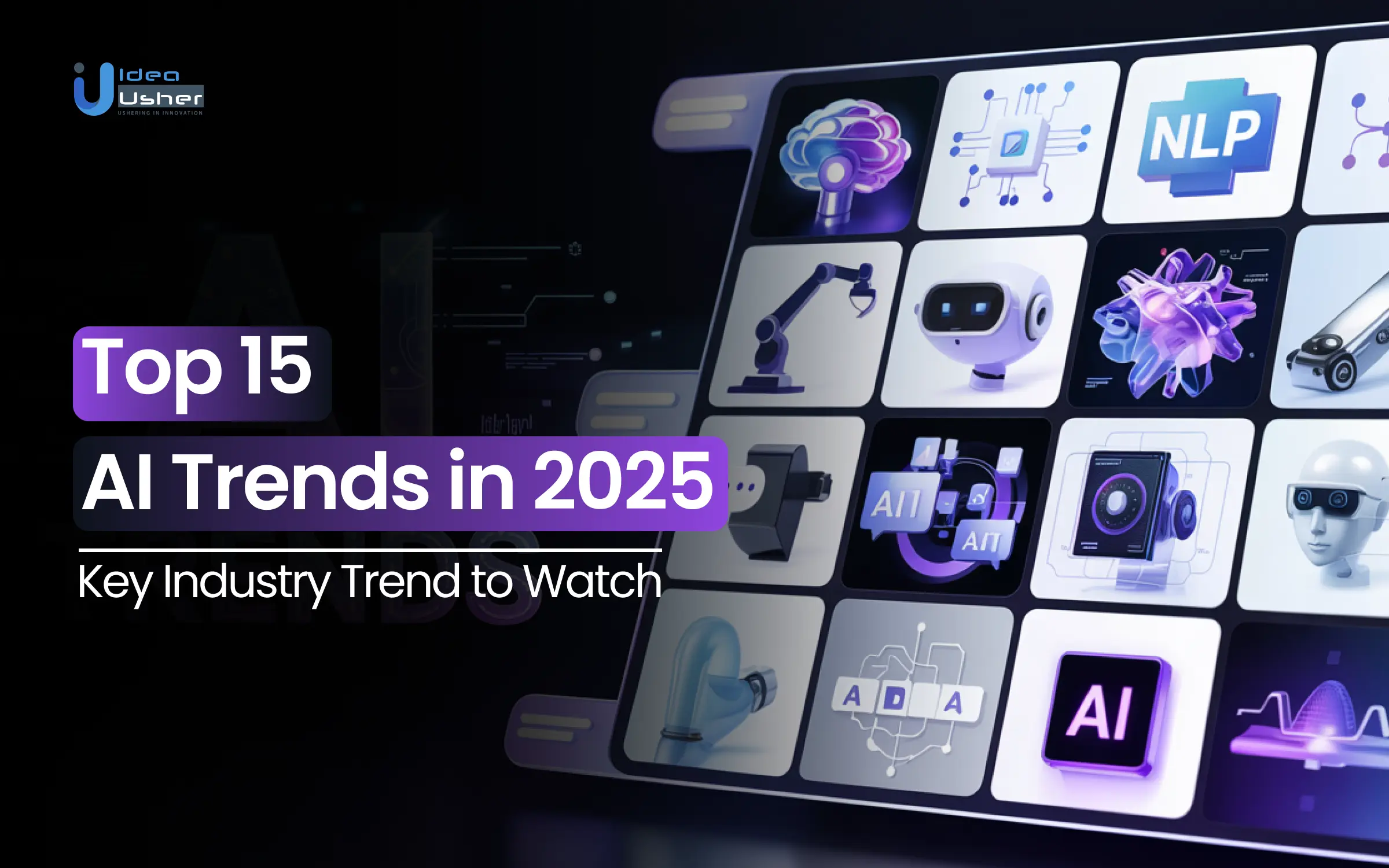Top 15 AI Trends 2025: Key Developments to Watch