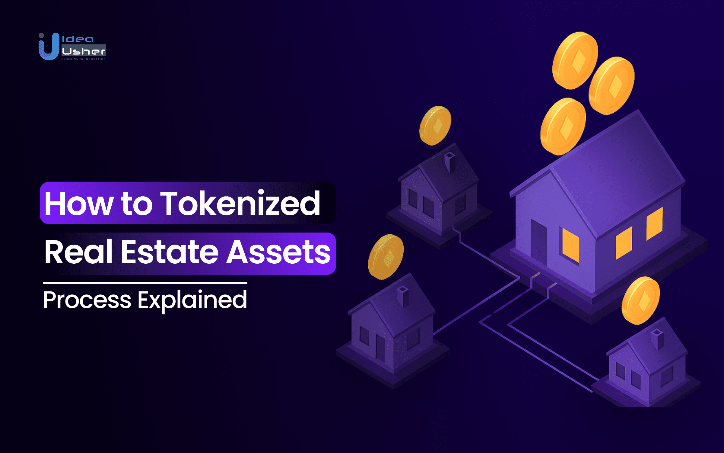How to Tokenize Real Estate Assets - Process Explained