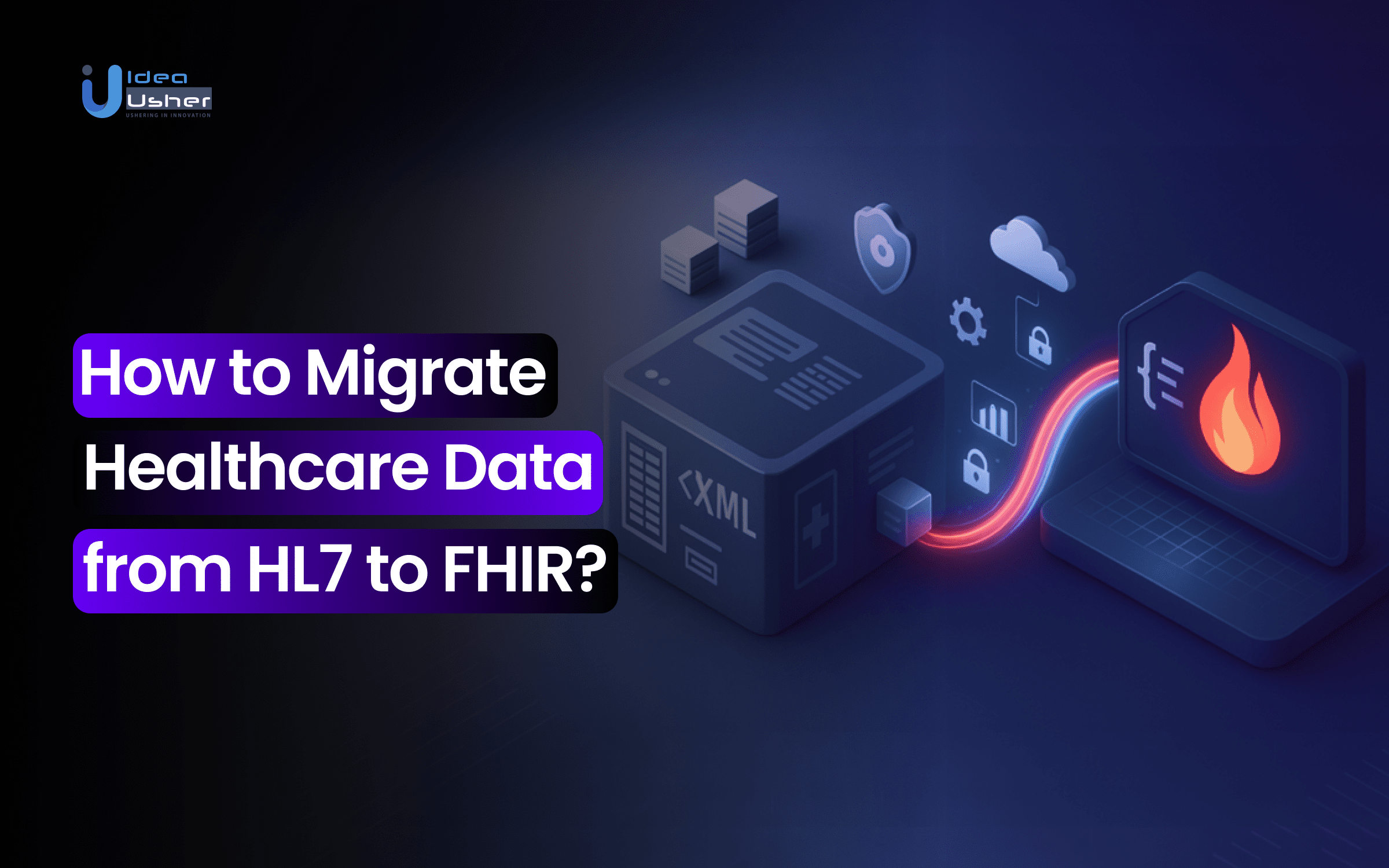How to Migrate Healthcare Data from HL7 to FHIR?