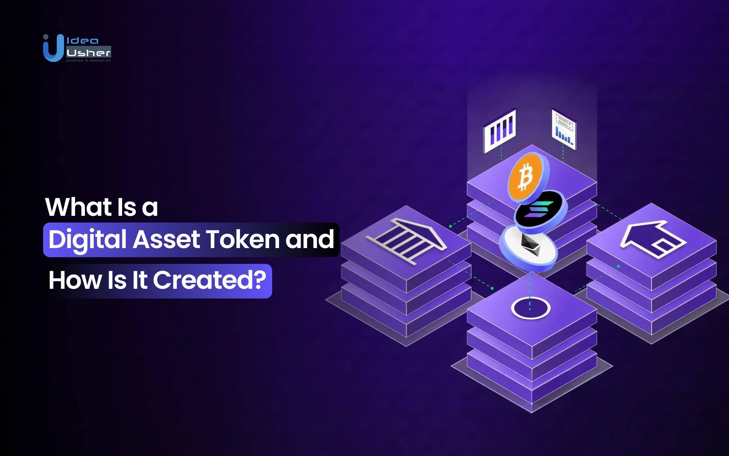 What Is a Digital Asset Token and How Is It Created?